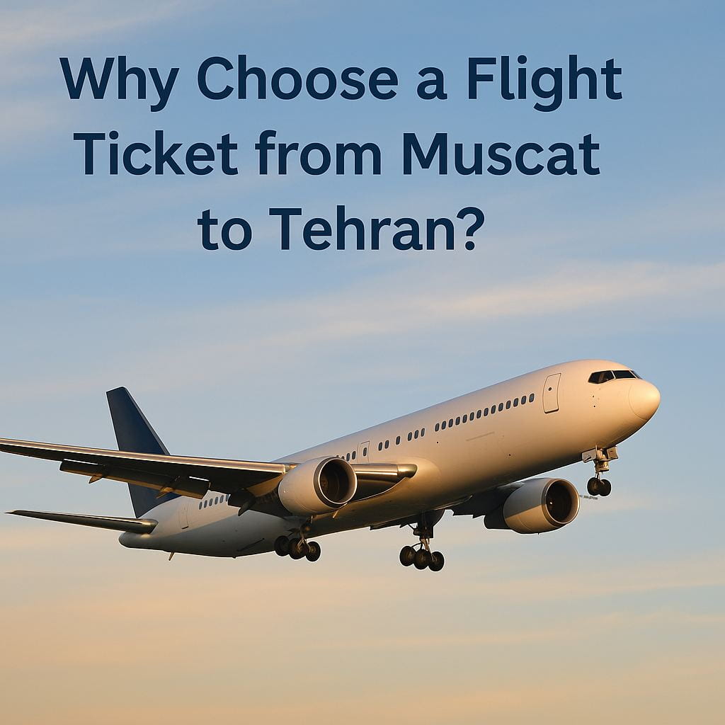 Flight Ticket from Muscat to Tehran