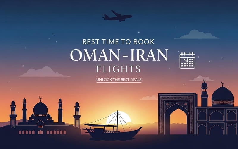 Best Time to Book Oman Iran Flight