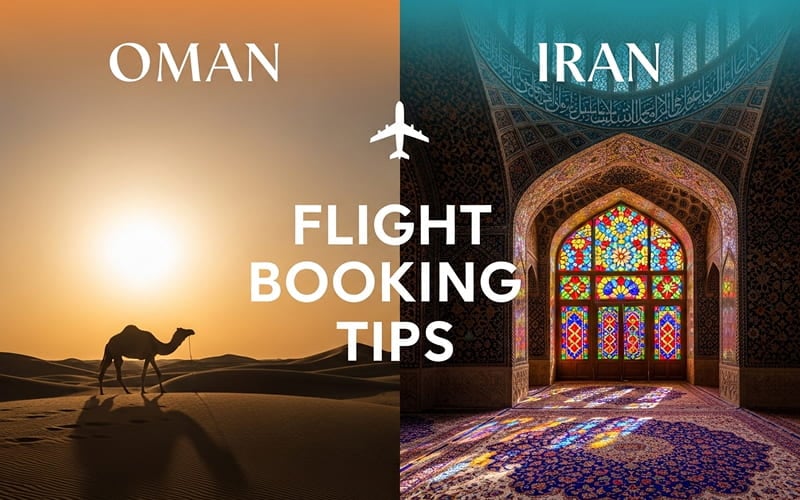 Flight Booking Oman Iran Tips